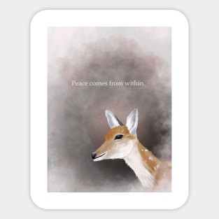 Spirt animal, deer, peace comes from within, inspirational Sticker